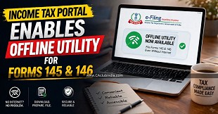 Income Tax Portal Enables Offline Utility for Forms 145 & 146