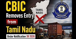 CBIC Removes Entry from Tamil Nadu Under Notification 39/2026