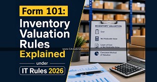 Form 101: Inventory Valuation Rules Explained under IT Rules 2026