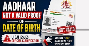 Aadhaar Not a Valid Proof of Date of Birth: UIDAI Issues Official Clarification