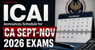 ICAI Announces Schedule for CA Sept-Nov 2026 Exams
