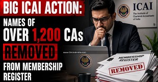 Big ICAI Action: Names of Over 1,200 CAs Removed From Membership Register
