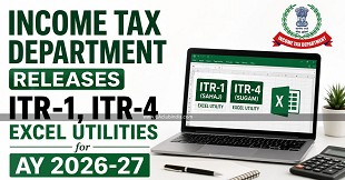 Income Tax Department Releases ITR-1, ITR-4 Excel Utilities for AY 2026-27