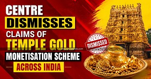 Centre Dismisses Claims of Temple Gold Monetisation Scheme Across India