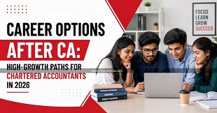 Career Options After CA: High-Growth Paths for Chartered Accountants in 2026