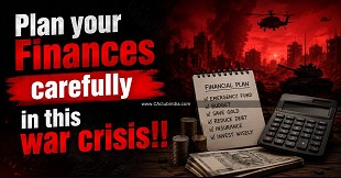 Plan your Finances carefully in this war crisis!!