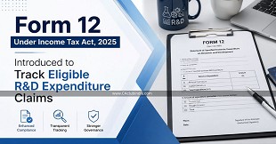 Form 12 Under Income Tax Act, 2025 Introduced to Track Eligible R&D Expenditure Claims