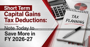 Short Term Capital Gains Tax Deductions: Note Today to Save More in FY 2026-27