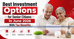 Best Investment Options for Senior Citizens in June 2026 With Tax Benefits