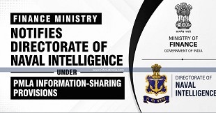 Finance Ministry Notifies Directorate of Naval Intelligence Under PMLA Information-Sharing Provisions
