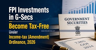 FPI Investments in G-Secs Become Tax-Free Under Income-tax (Amendment) Ordinance, 2026