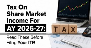 Tax On Share Market Income For AY 2026-27: Read These Before Filing Your ITR 