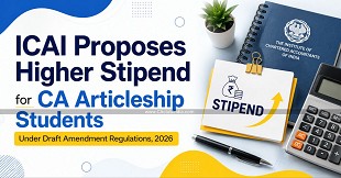ICAI Proposes Higher Stipend for CA Articleship Students Under Draft Amendment Regulations, 2026