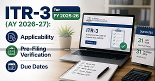 ITR-3 for FY 2025-26 (AY 2026-27): Applicability, Pre-Filing Verification and Due Dates