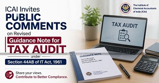 ICAI Invites Public Comments on Revised Guidance Note for Tax Audit under Section 44AB of IT Act 1961