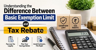 Understanding the Difference Between Basic Exemption Limit and Tax Rebate