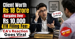 Client Worth Rs 18 Crore Bargains Over Rs 10,000 ITR Filing Fee: CA's Reaction Goes Viral