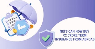NRI's Can Now Buy Rs 2 Crore Term Insurance From Abroad: What FEMA-Compliant NRI Life Insurance Means in 2026