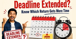 Due Date Extended: Check Which Return Filing Gets More Time?
