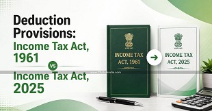 Deduction Provisions: Income Tax Act, 1961 vs Income Tax Act, 2025