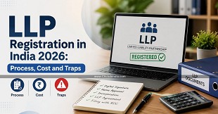 LLP Registration in India 2026: Process, Cost and Traps