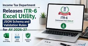 Income Tax Department Releases ITR-6 Excel Utility, JSON Schema and Validation Rules for AY 2026-27