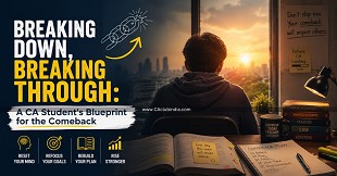Breaking Down, Breaking Through: A CA Student's Blueprint for the Comeback
