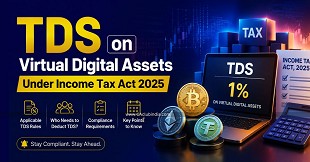 TDS on Virtual Digital Assets Under Income Tax Act 2025: Key Rules, Rate, Threshold and Compliance
