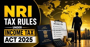NRI Tax Rules Under Income Tax Act 2025: Key Residential Status and FEMA Provisions