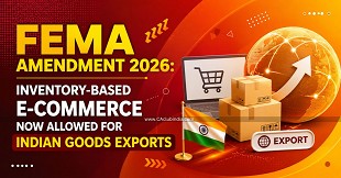 FEMA Amendment 2026: Inventory-Based E-Commerce Now Allowed for Indian Goods Exports