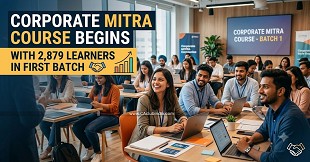 Corporate Mitra Course Begins with 2,879 Learners in First Batch