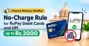Finance Ministry Notifies No-Charge Rule for RuPay Debit Cards and UPI up to Rs 2000