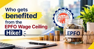 Who gets benefited from the EPFO wage ceiling Hike!