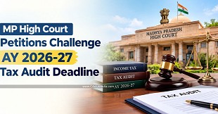 MP High Court Petitions Challenge AY 2026-27 Tax Audit Deadline