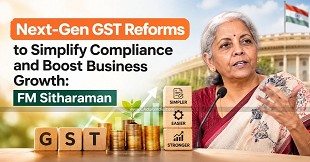 Next-Gen GST Reforms to Simplify Compliance and Boost Business Growth: FM Sitharaman