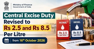 Central Excise Duty Revised to Rs 2.5 and Rs 8.5 Per Litre from 16th October 2026