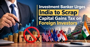 Investment Banker Urges India to Scrap Capital Gains Tax on Foreign Investors