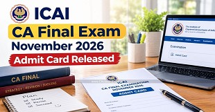 ICAI CA Final Exam November 2026 Admit Card Released