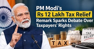 PM Modi's Rs 12 Lakh Tax Relief Remark Sparks Debate Over Taxpayers' Rights