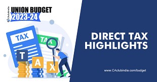 Direct Tax Proposals of Union Budget 2023-24