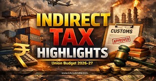 Budget 2026-27 Indirect Tax Reforms: Lower Duties, Faster Customs and Export Push