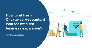 How to utilise a Chartered Accountant loan for efficient business expansion?