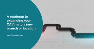 A roadmap to expanding your CA firm to a new branch or location