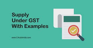 Supply under GST with examples