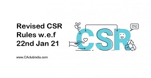 Revised CSR rules w.e.f 22nd Jan 21