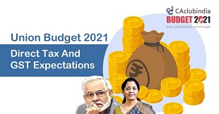 Union Budget 2021 | Direct Tax and GST Expectations