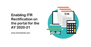 Enabling ITR Rectification on the portal for the AY 2020-21