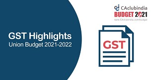 Key Highlights of Changes under the GST Law