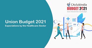 Union Budget 2021 | Expectations by the Healthcare Sector