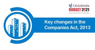 Budget 2021 | Key changes in the Companies Act, 2013